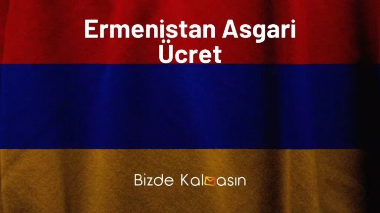 Ermenistan Asgari Ücret 2023 – Yaşam Maliyeti