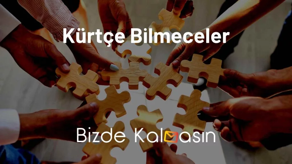Kürtçe Bilmeceler