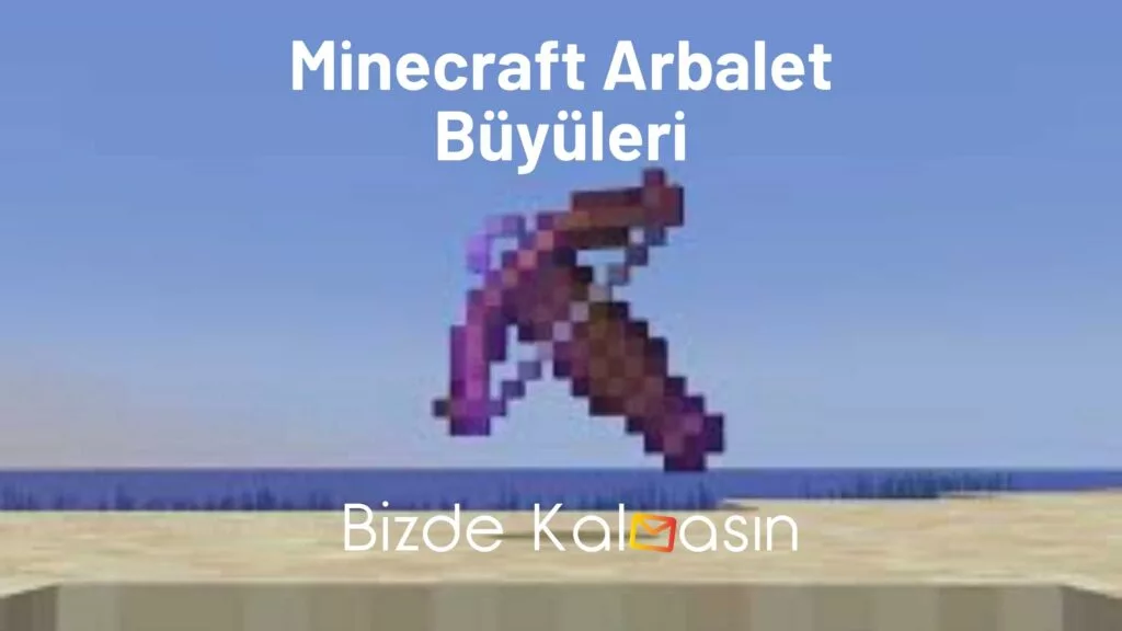 Minecraft Arbalet Büyüleri