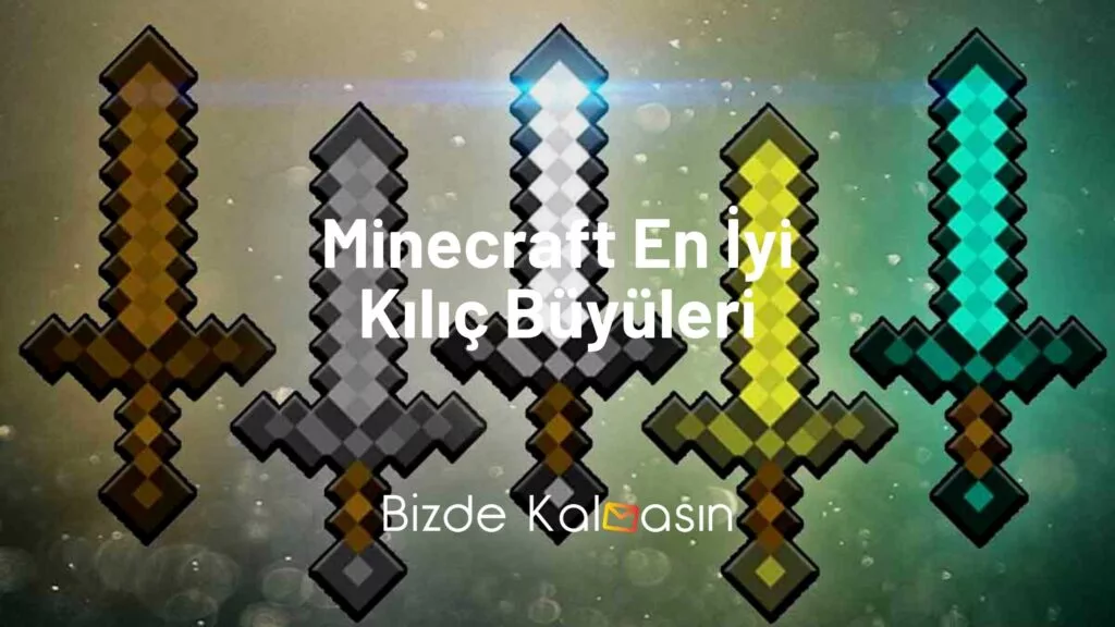 Minecraft En İyi Kılıç Büyüleri