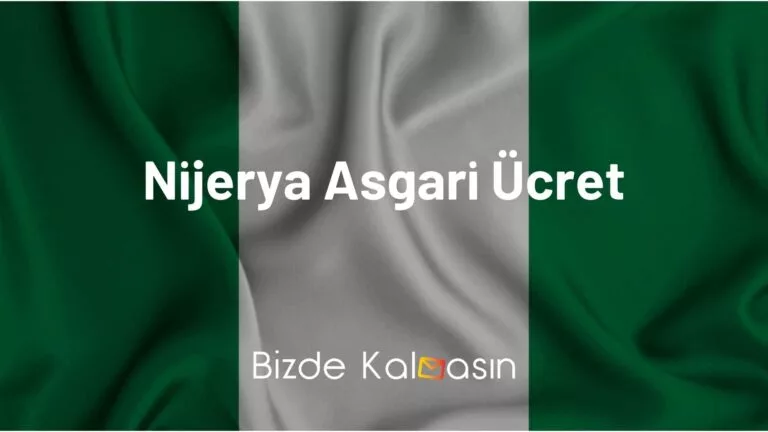 Nijerya Asgari Ücret 2023 – Afrika’nın Gözdesi