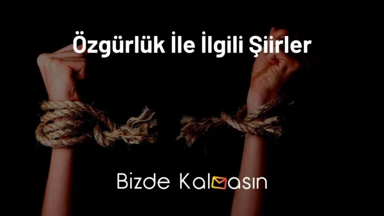 Özgürlük İle İlgili Şiirler