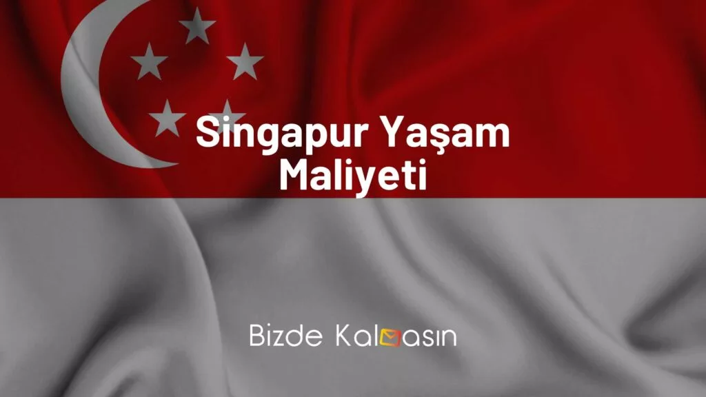 Singapur Yaşam Maliyeti