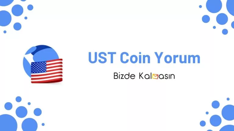 UST Coin Yorum – TerraUSD Geleceği 2024