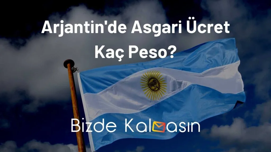 Arjantinde Asgari Ücret Kaç Peso