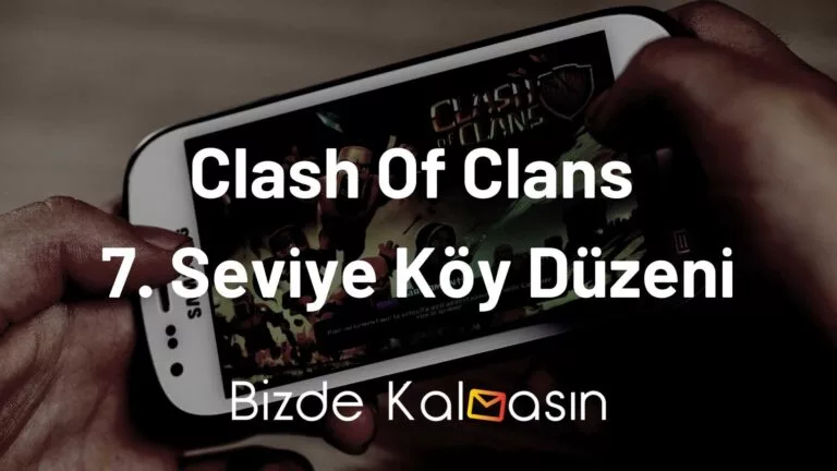 Clash Of Clans 7. Seviye Köy Düzeni