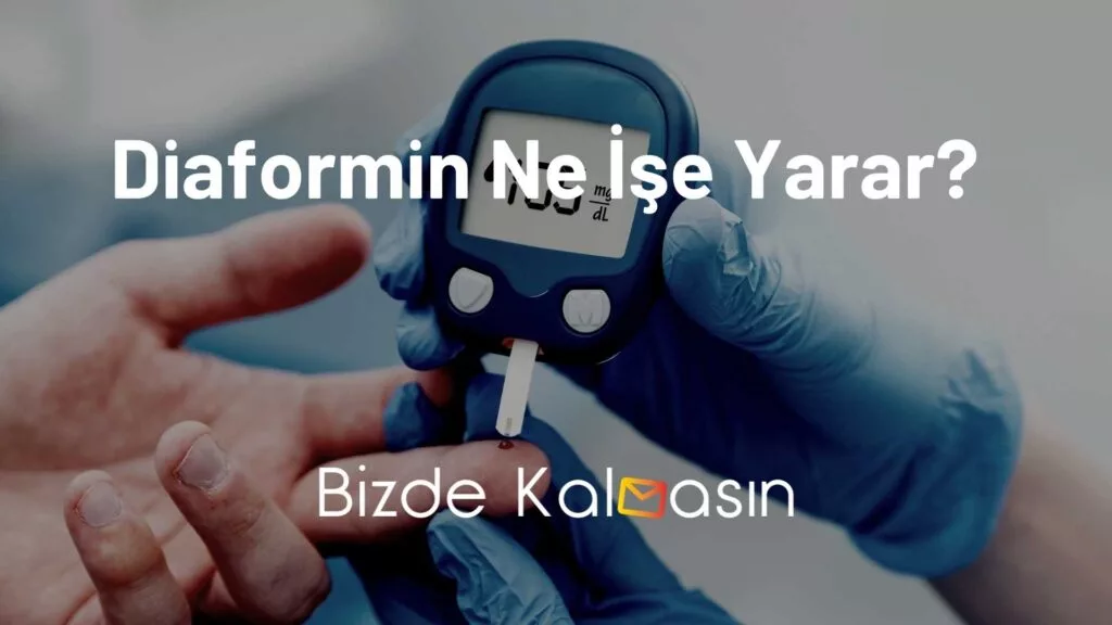 Diaformin Ne İşe Yarar?