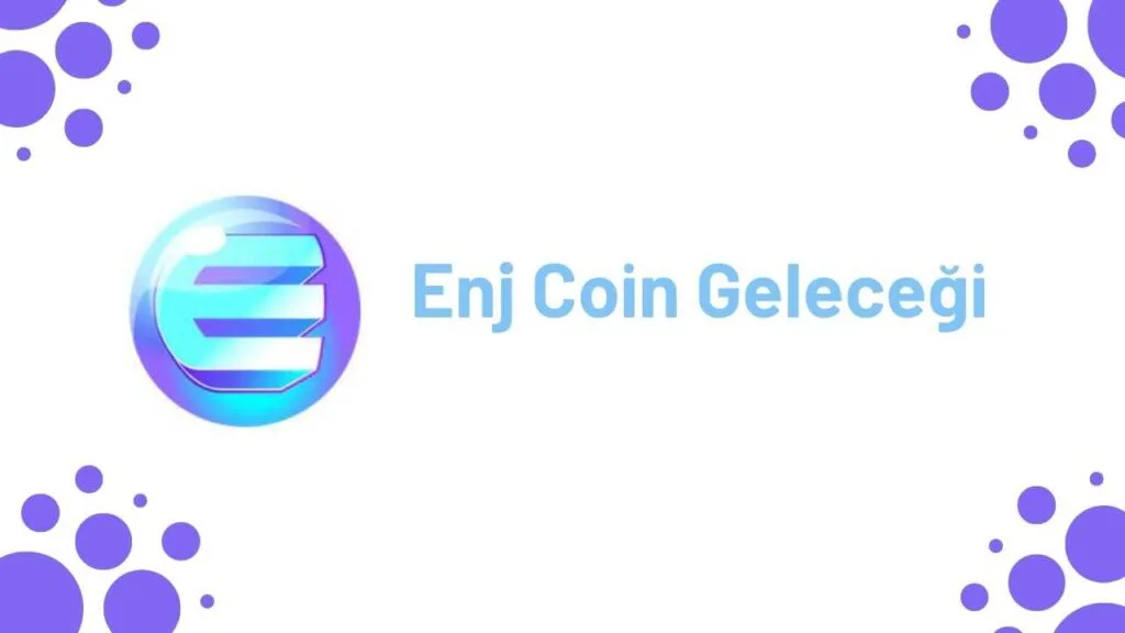 Enj Coin Geleceği