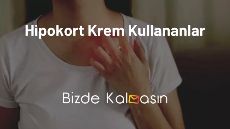 Hipokort Krem Kullananlar Yorumları