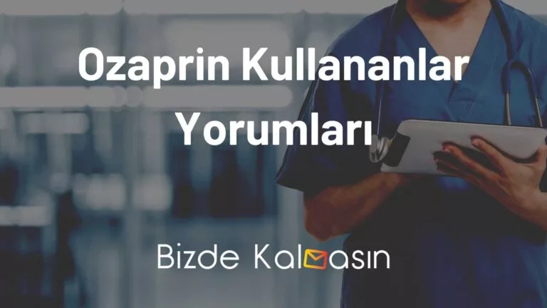 Ozaprin Kullananlar Yorumları – 5 MG Kullanıcıları Dikkat!