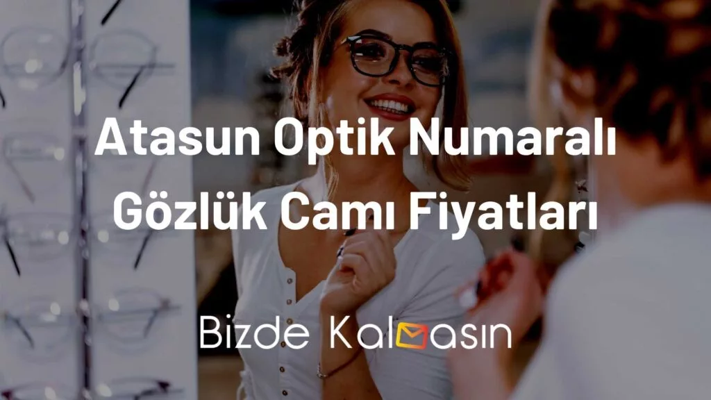 Atasun Optik Numaralı Gözlük Camı Fiyatları