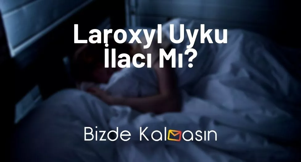 Laroxyl Uyku İlacı Mı