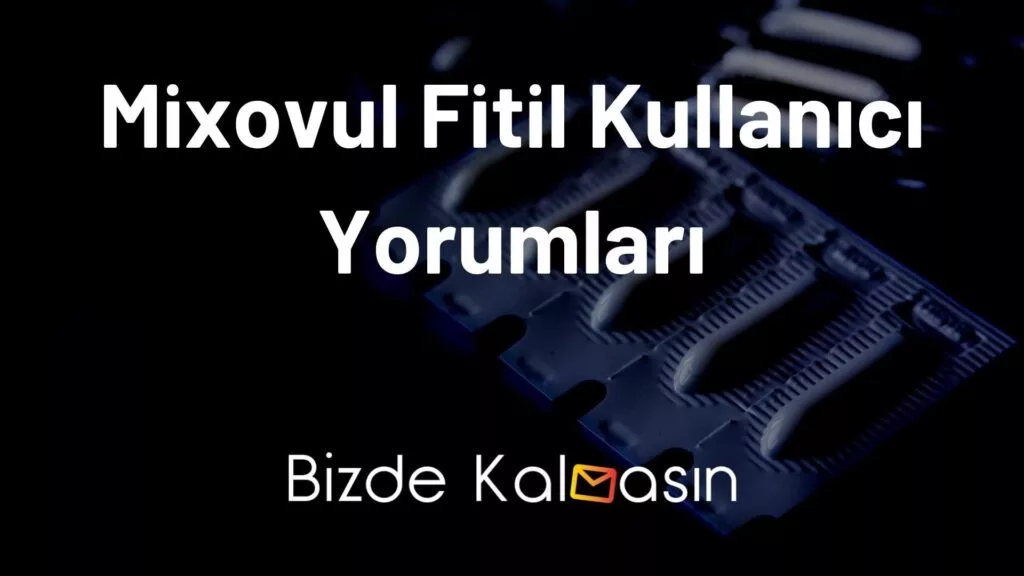 Mixovul Fitil Kullanıcı Yorumları