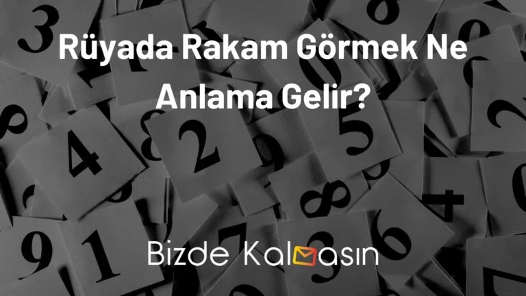 Rüyada Rakam Görmek Ne Anlama Gelir?