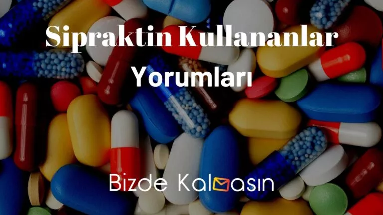 Sipraktin Kullananlar Yorumları