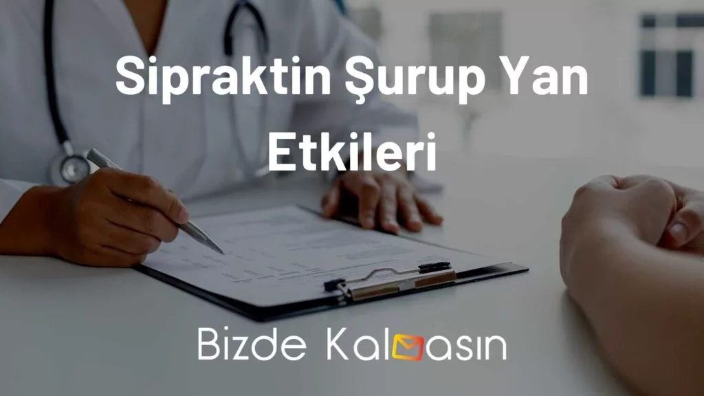 Sipraktin Şurup Yan Etkileri