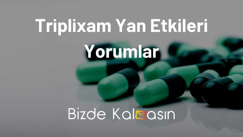 Triplixam Yan Etkileri Yorumlar