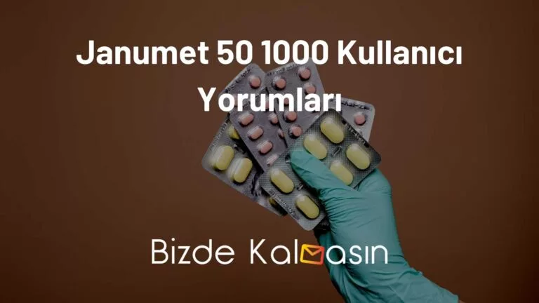 Janumet 50 1000 Kullananlar Yorumları – Şeker Hastası Olanlar!