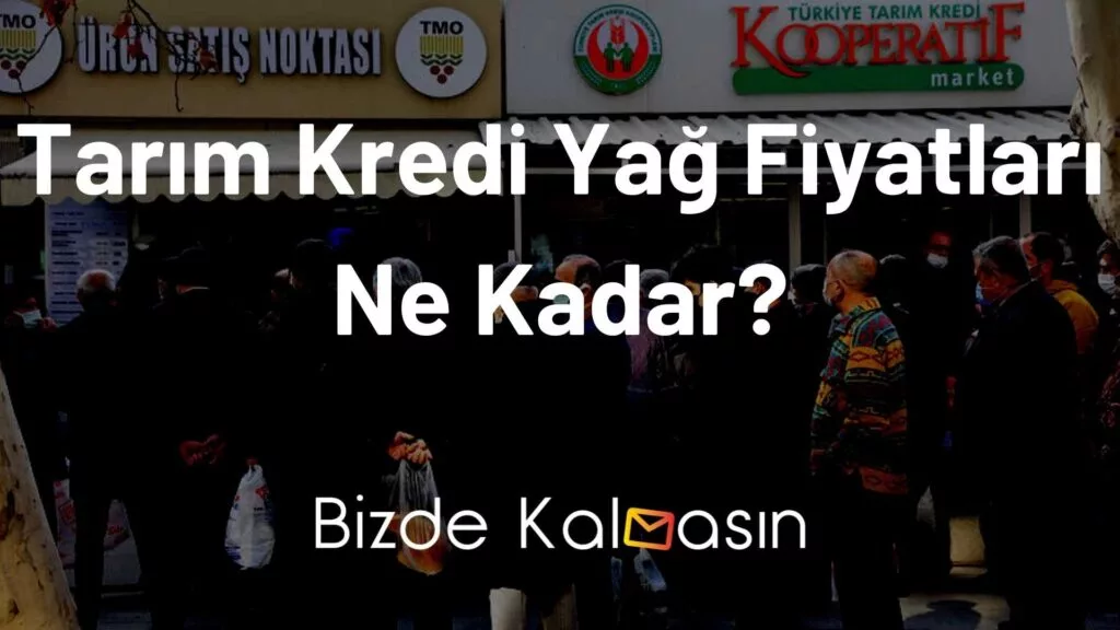 Tarım Kredi Yağ Fiyatları Ne Kadar