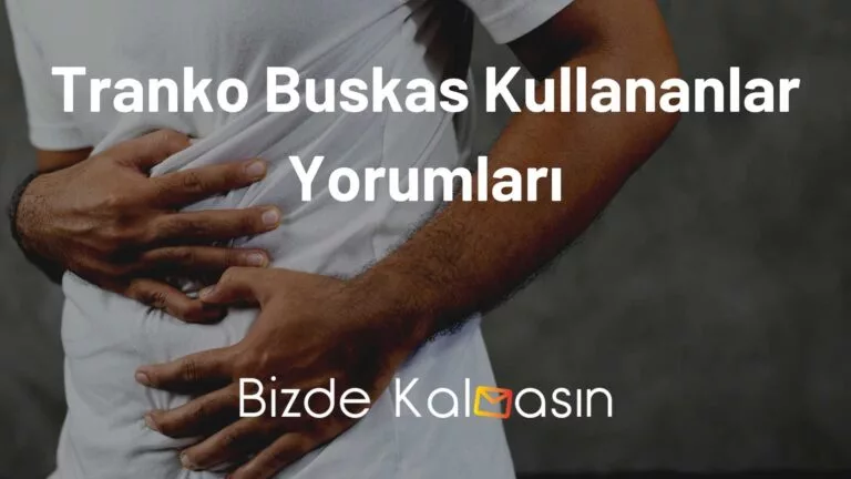 Tranko Buskas Kullananlar Yorumları