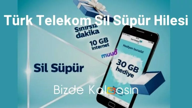 Türk Telekom Sil Süpür Hilesi 2022 – Tüm Yollar