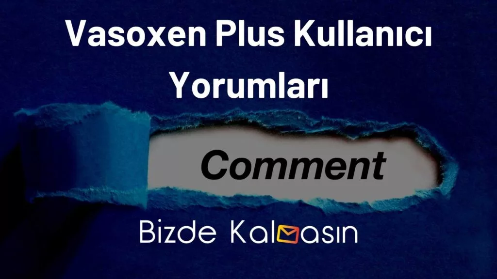 Vasoxen Plus Kullanıcı Yorumları