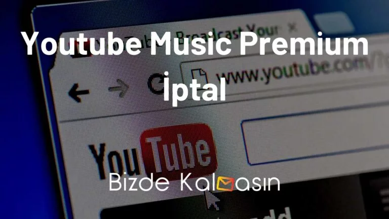 Youtube Music Premium İptal Etme Nasıl Yapılır? – Kolay Yöntem!
