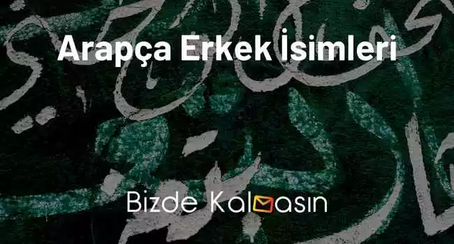 Arapça Erkek İsimleri – Arapça Kökenli İsimler