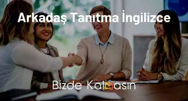 Arkadaş Tanıtma İngilizce