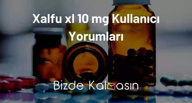 Xalfu xl 10 mg Kullanıcı Yorumları