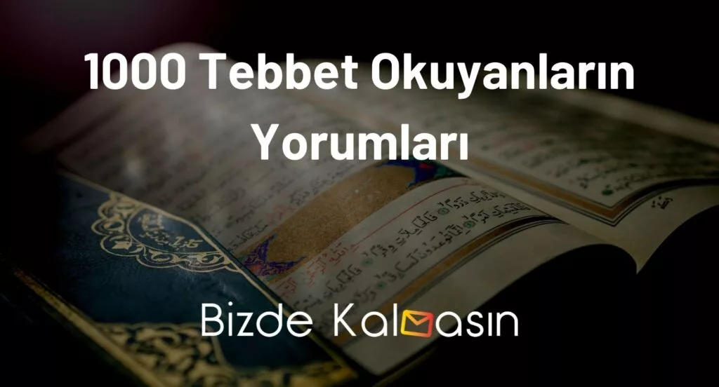 1000 Tebbet Okuyanların Yorumları