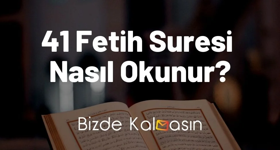 41 Fetih Suresi Nasıl Okunur