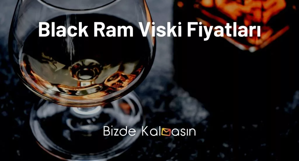 Black Ram Viski Fiyatları