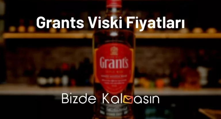 Grants Viski Fiyatları 2025 – Grants Viski 1 Lt Fiyatı – Güncel!