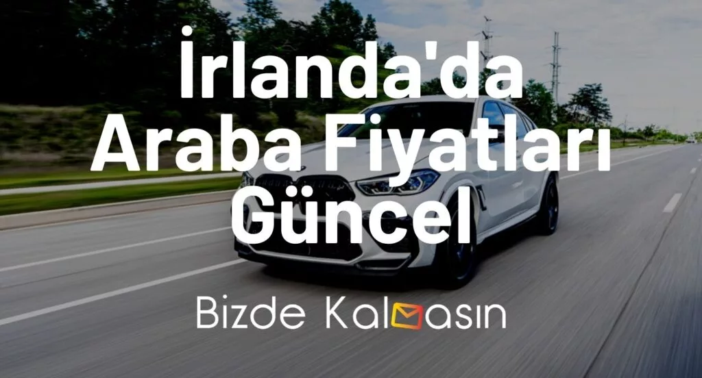 İrlanda Araba Fiyatları