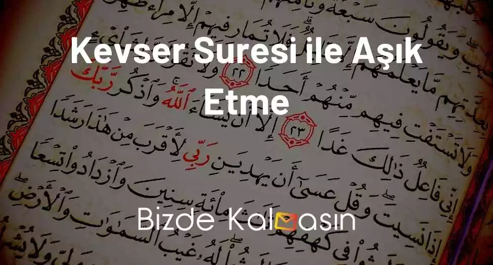 Kevser Suresi ile Aşık Etme