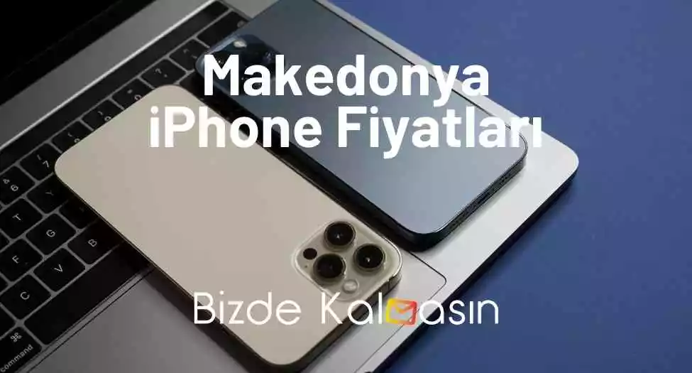 Makedonya iPhone Fiyatları