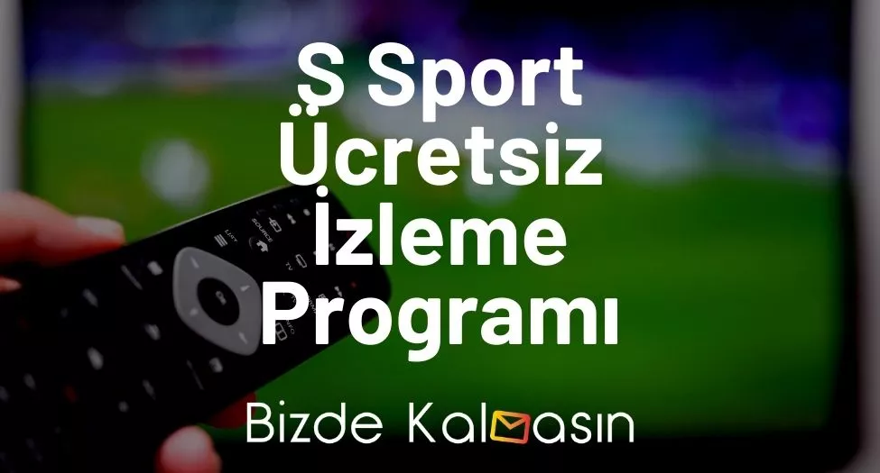 S Sport Ücretsiz İzleme Programı