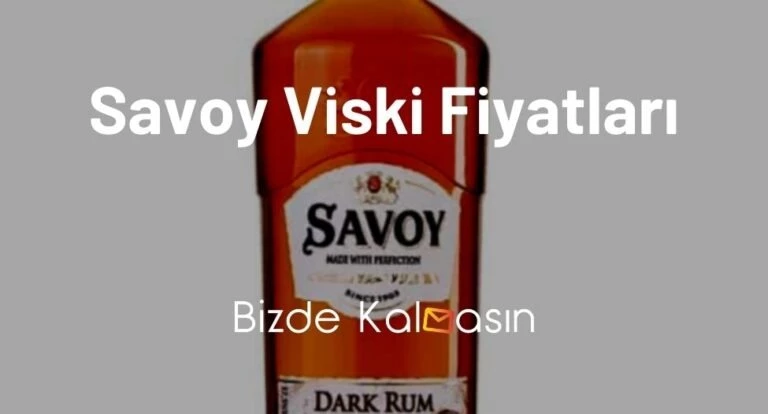 Savoy Viski Fiyatları 2025 – Şavoy Viski Fiyat – Güncel!