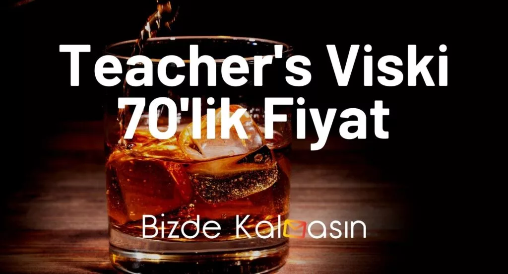 Teacher's Viski 70'lik Fiyat