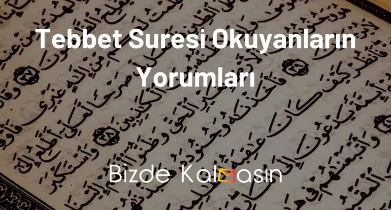 Tebbet Suresi Okuyanların Yorumları