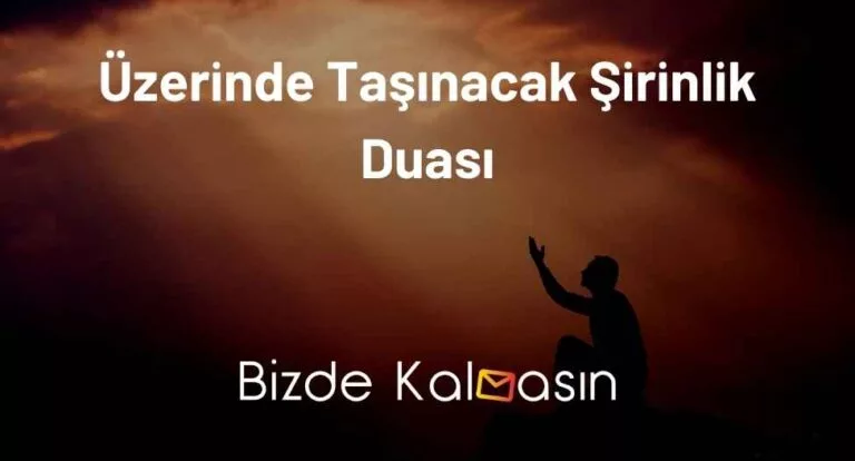 Üzerinde Taşınacak Şirinlik Duası – Çekicilik Duası!