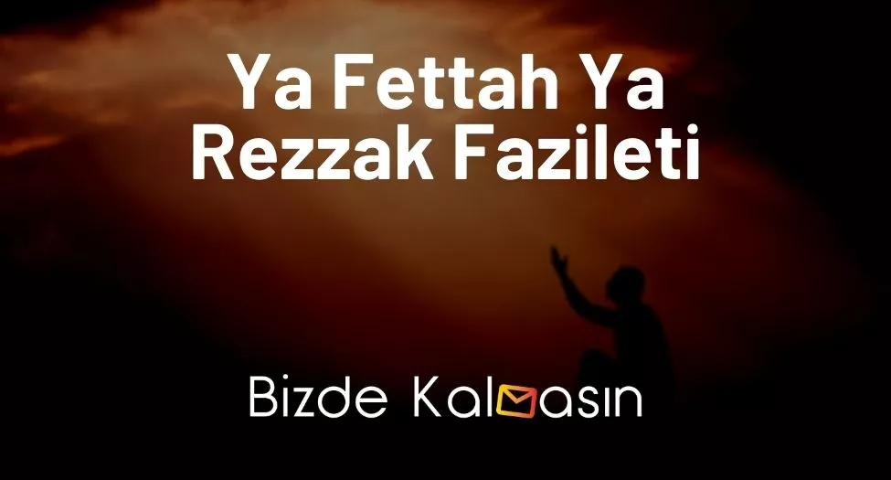 Ya Fettah Ya Rezzak Fazileti