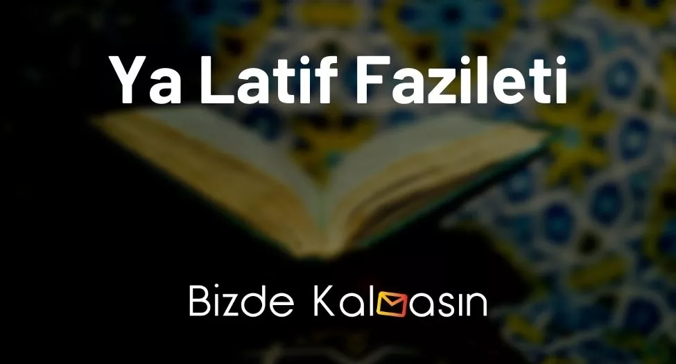 Ya Latif Fazileti