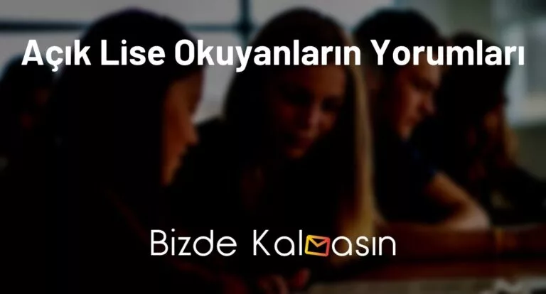 Açık Lise Okuyanların Yorumları – Açık Lise Dezavantajları