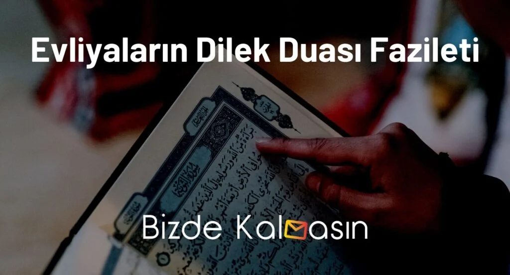 Evliyaların Dilek Duası Fazileti