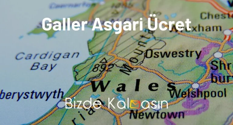 Galler Asgari Ücret 2025 – Birleşik Krallığa Bağlı Bir Ülke
