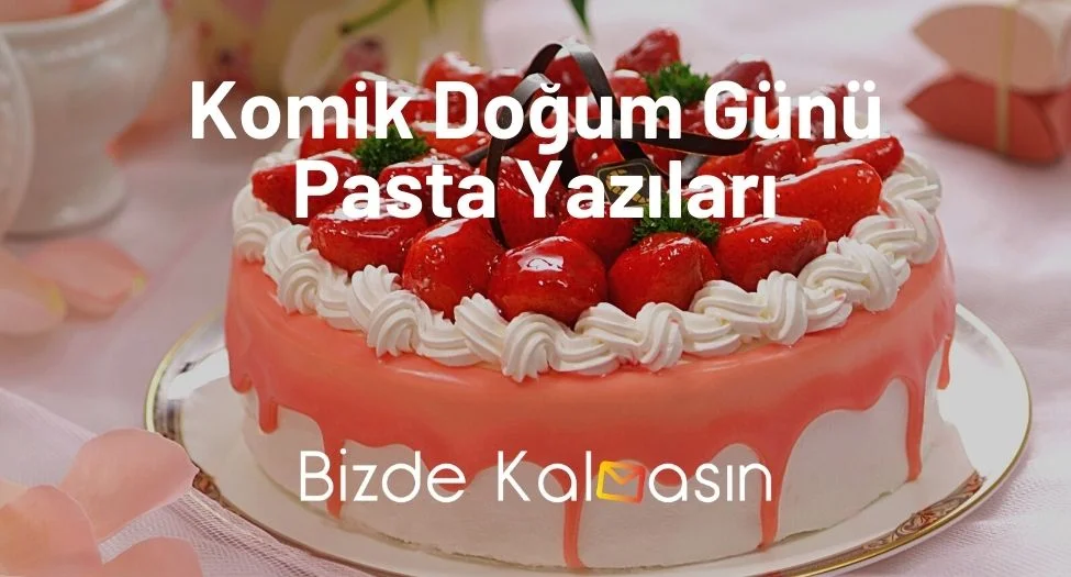 Komik Doğum Günü Pasta Yazıları