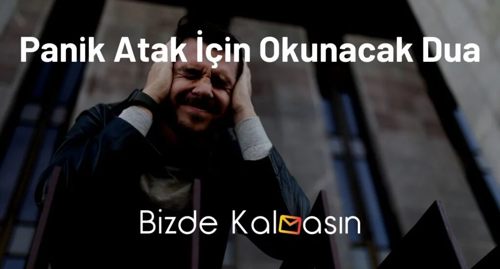 Panik Atak İçin Okunacak Dua 