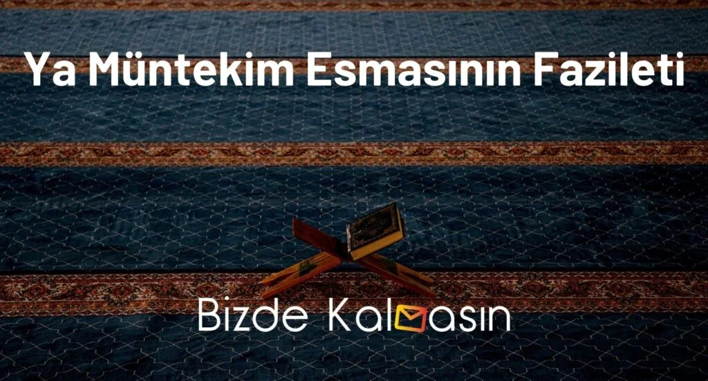 Ya Müntekim Esmasının Fazileti